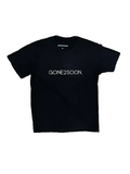 GONE 2 SOON TEE