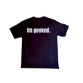 im geeked Tee